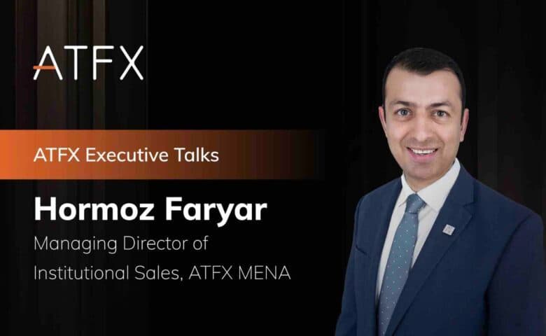 Hormoz Faryar,Managing Director of Institutional Sales, ATFX MENA