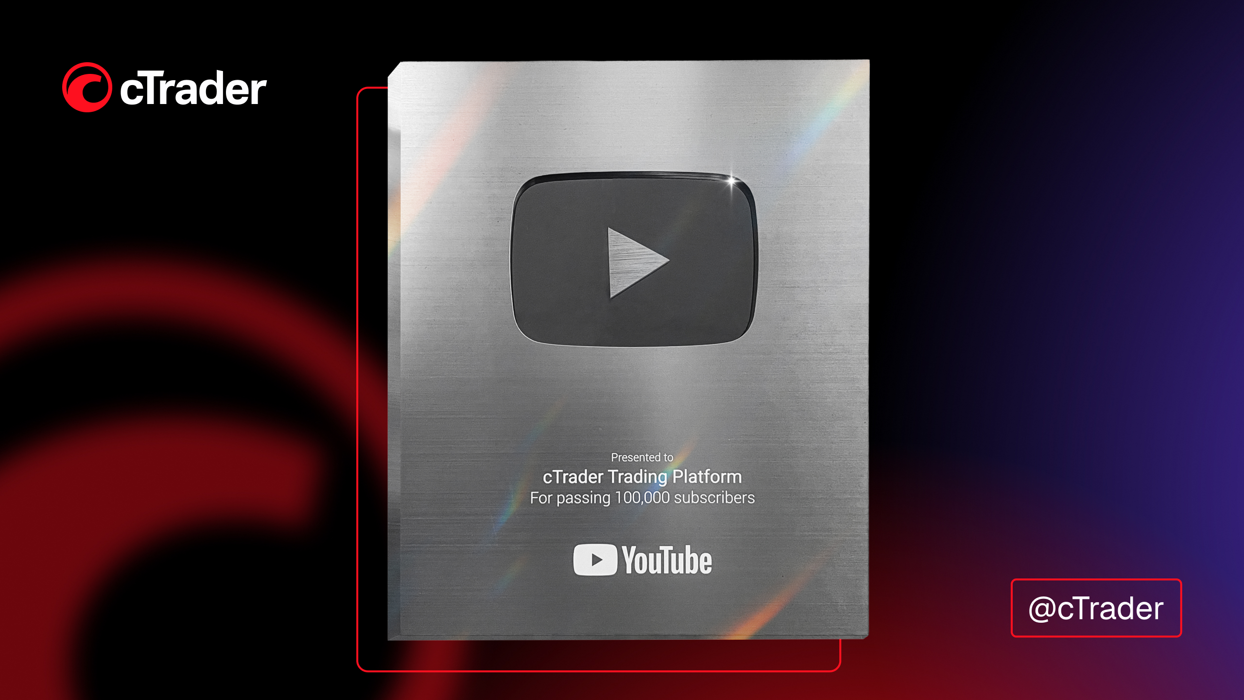 cTrader gets YouTube Silver Creator Award for hitting 100,000 subscribers