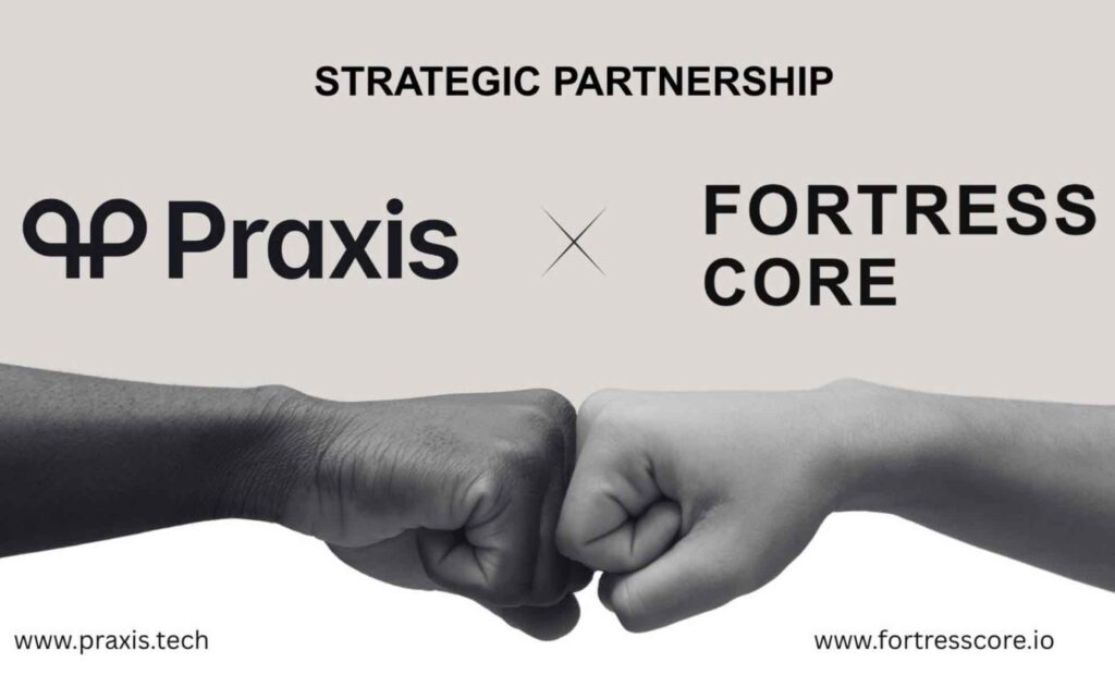 Praxis tech and Fortress Core Connect integration
